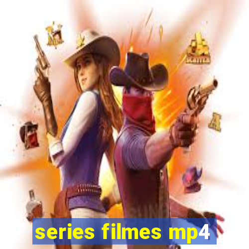 series filmes mp4